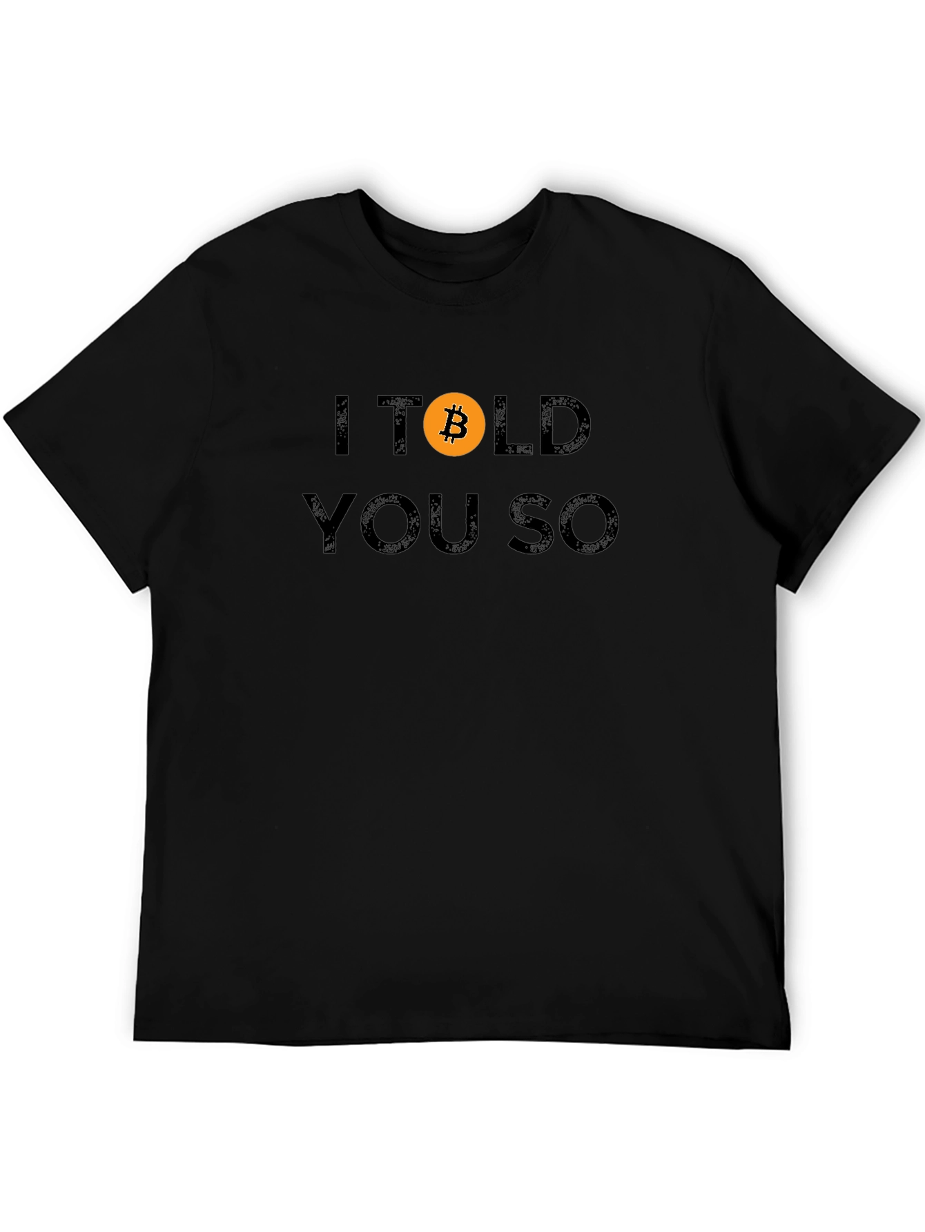 Bitcoin Crypto T-Shirt - I Told You So