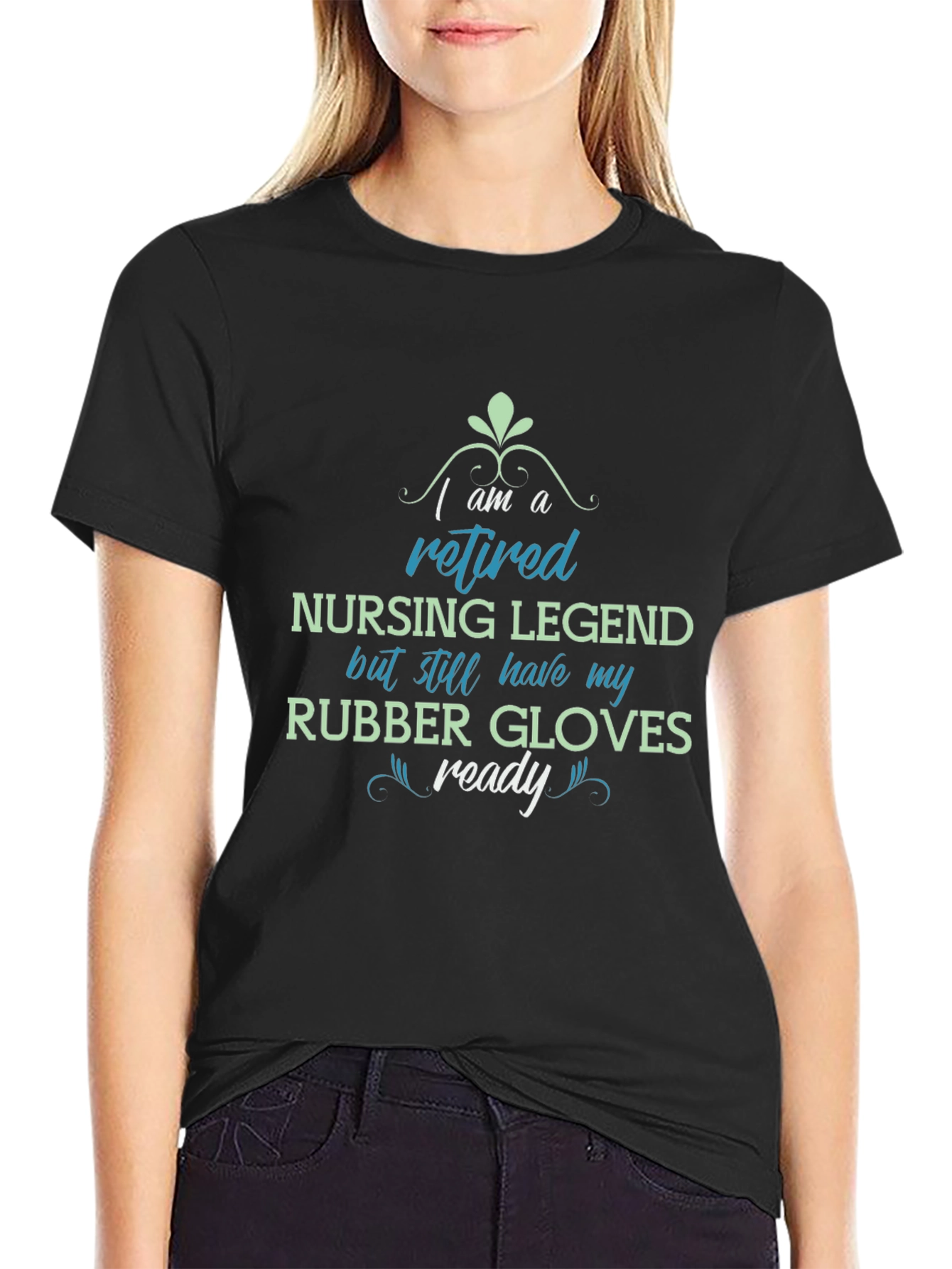 Retired Nursing Legend T-Shirt - Rubber Gloves Ready!