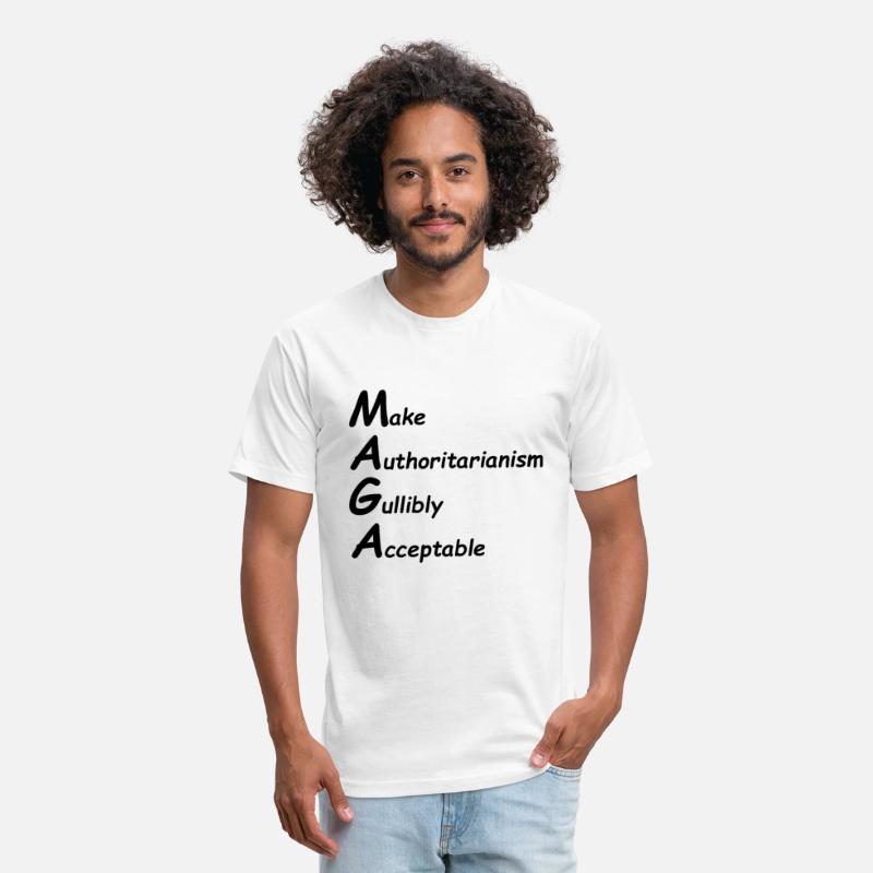 MAGA - Make Authoritarianism Gullibly Acceptable