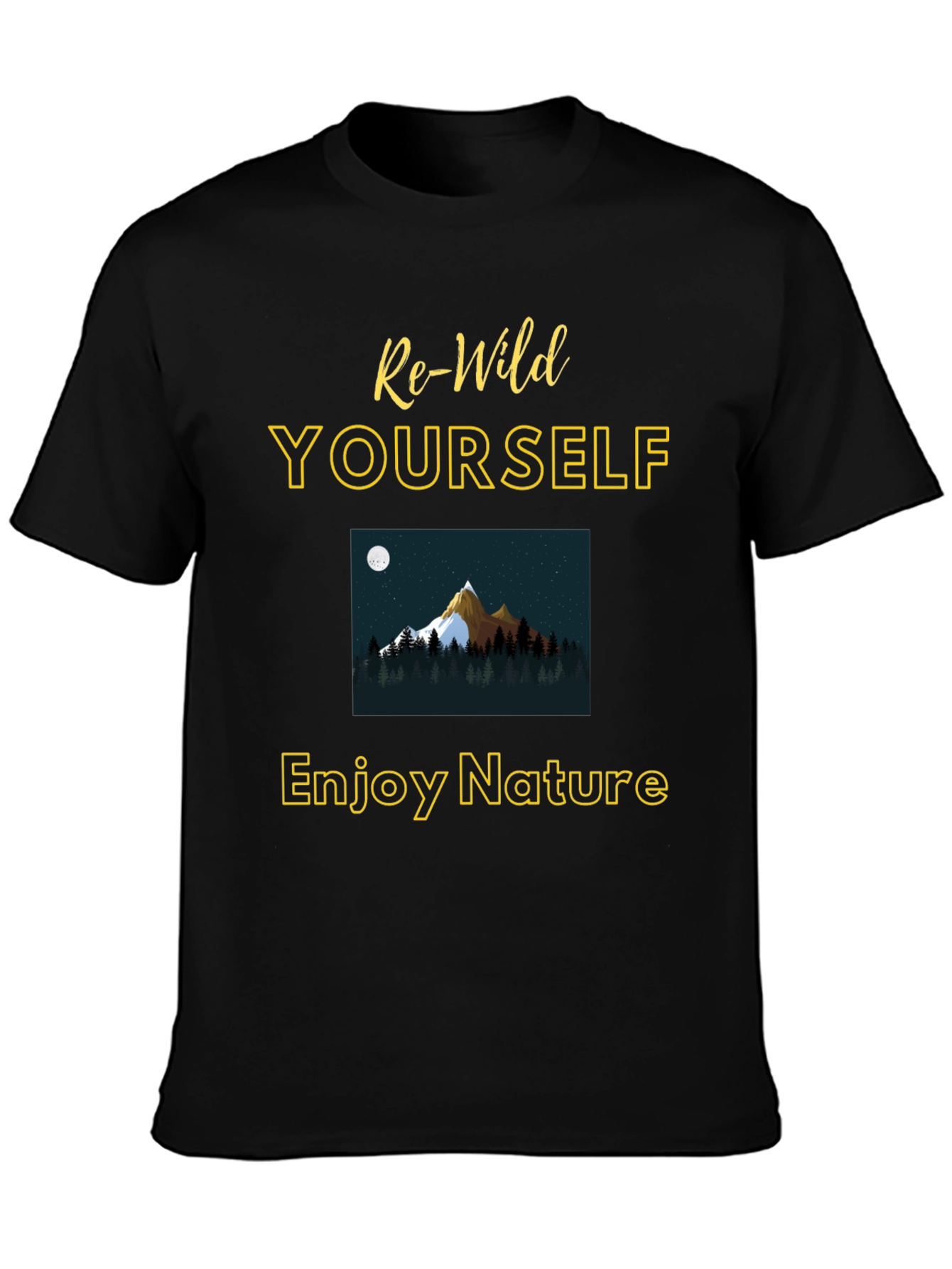 Re-Wild Yourself T-Shirt - Enjoy Nature Graphic Tee