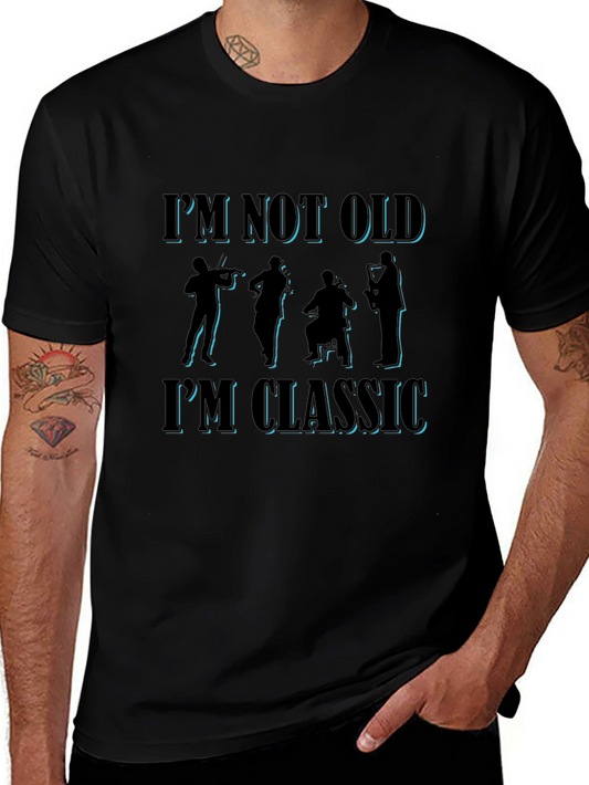 Im Not Old Im Classic T-Shirt