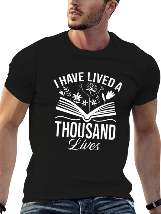 Book Lover T-Shirt - I Have Lived a Thousand Lives