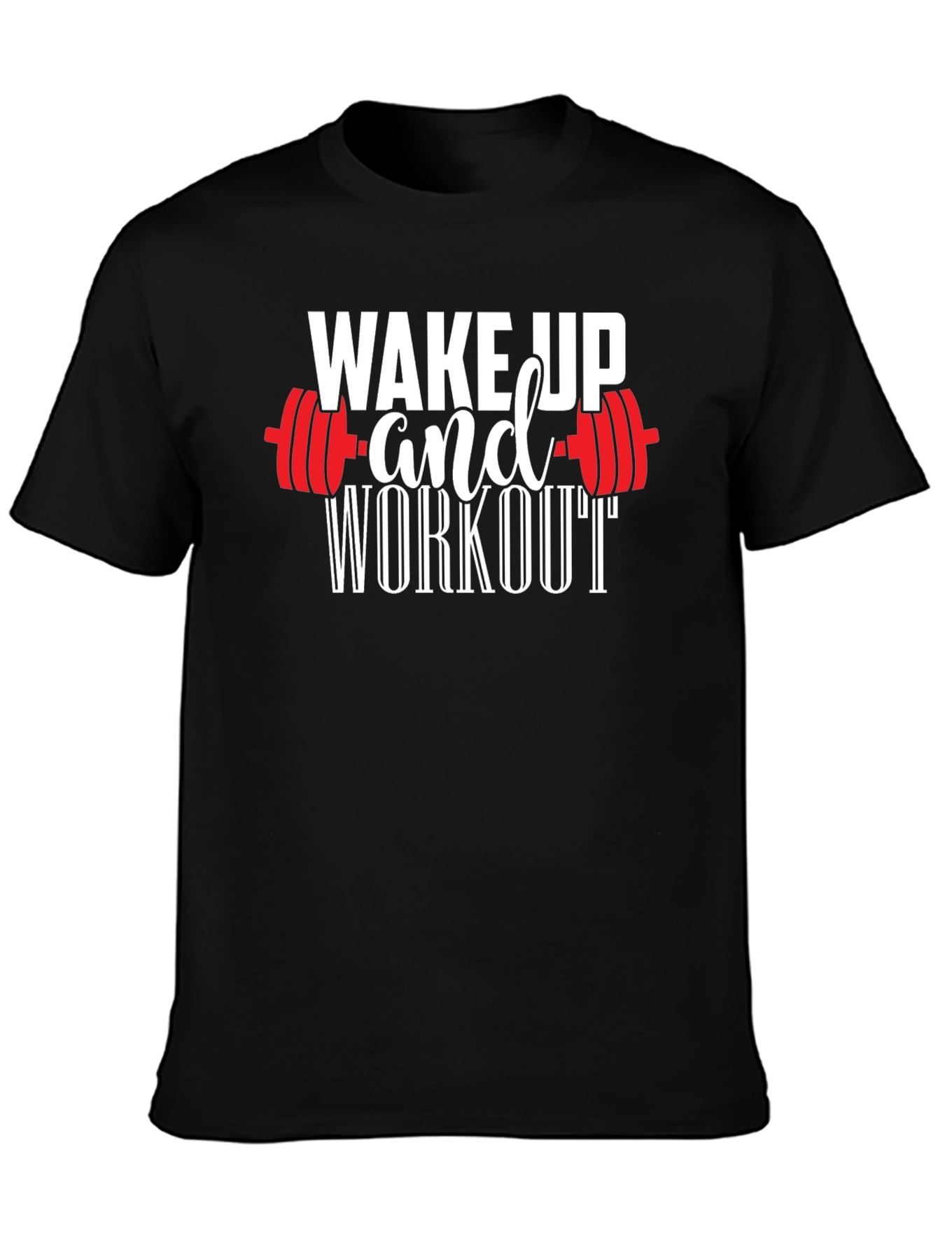 Wake Up and Workout T-Shirt - Gym Motivation