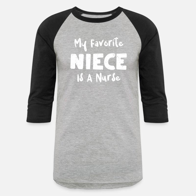 My Favorite Niece Is A Nurse