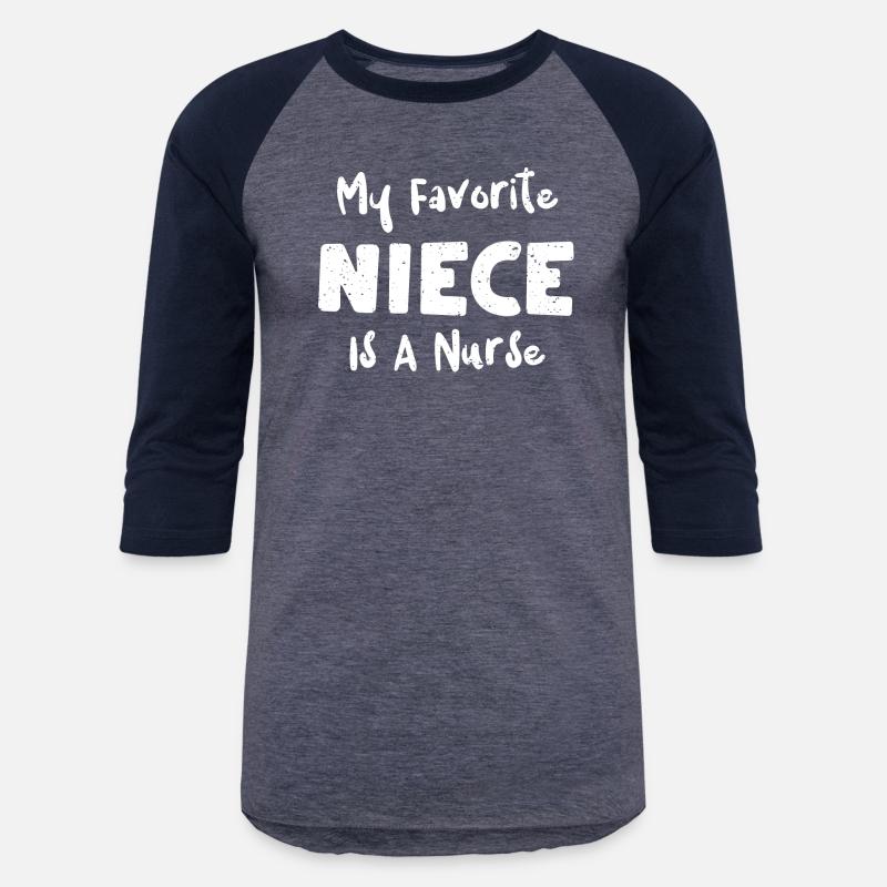 My Favorite Niece Is A Nurse