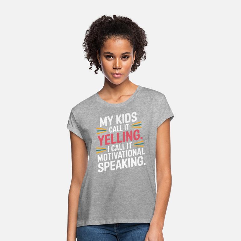 My kids call it yelling