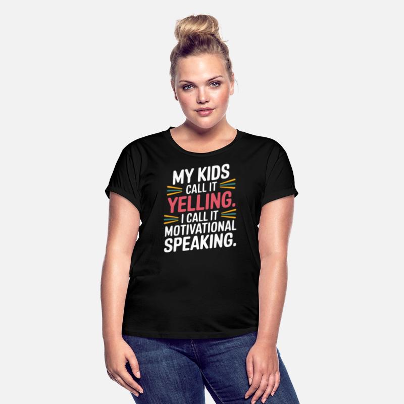My kids call it yelling