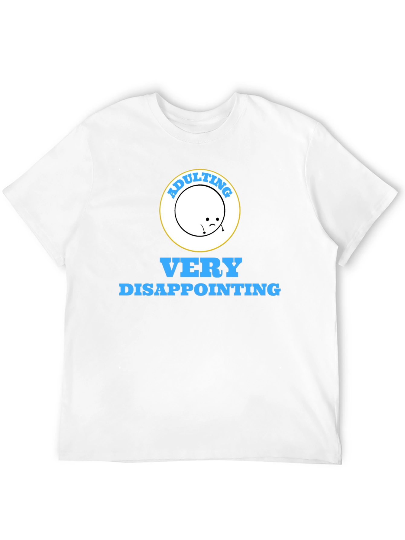 Adulting Disappointing Graphic Tee