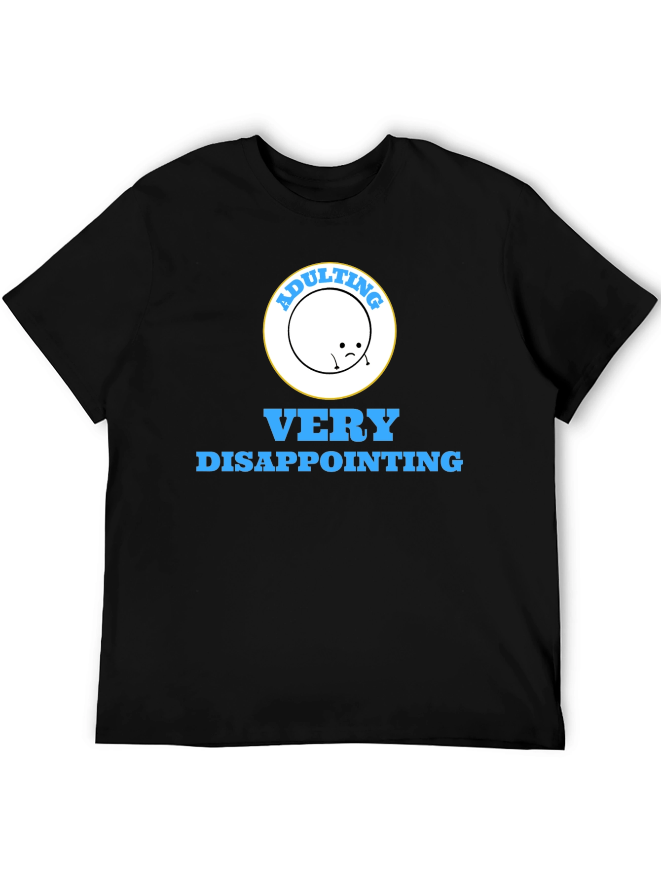 Adulting Disappointing Graphic Tee