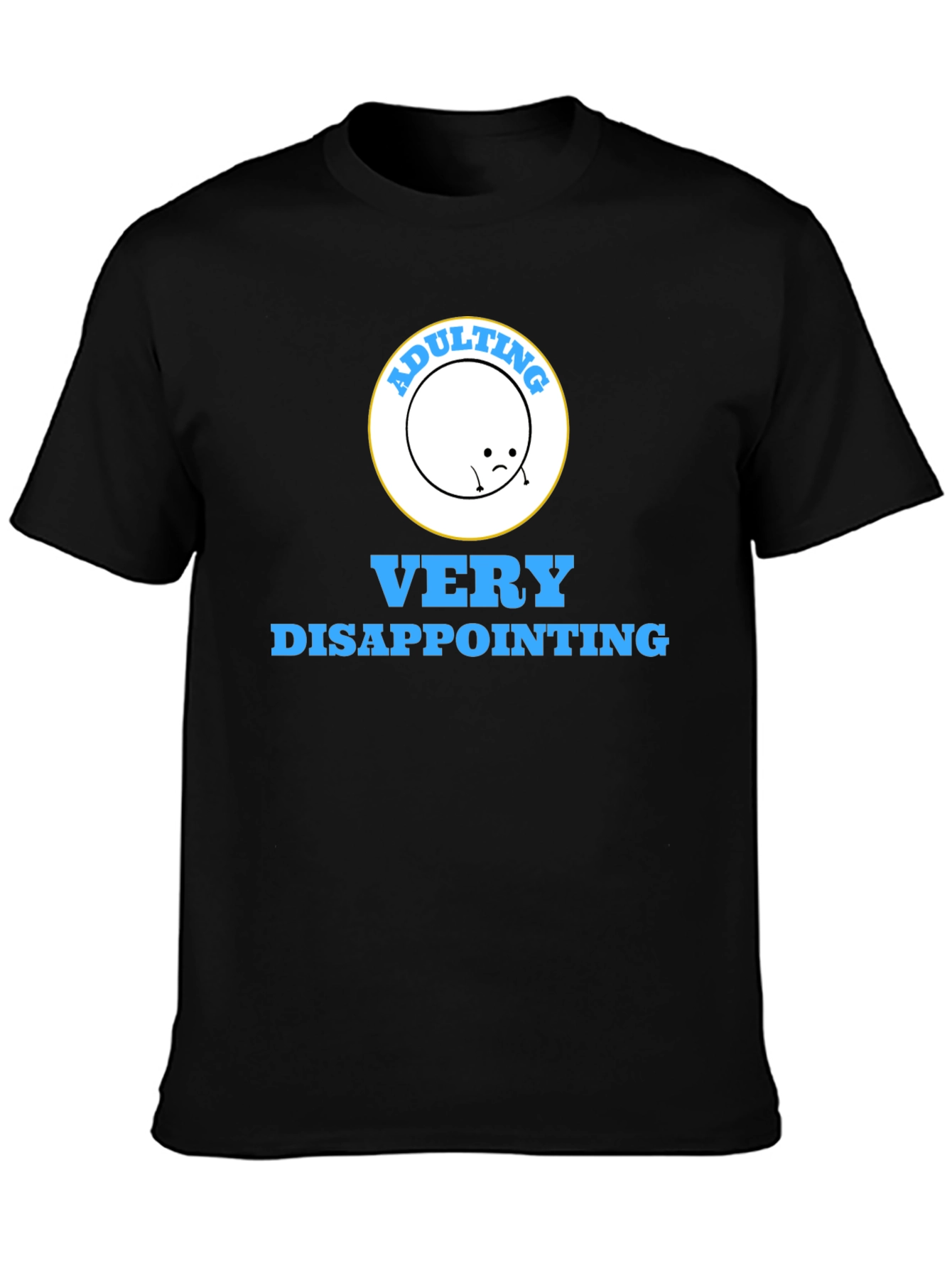 Adulting Disappointing Graphic Tee
