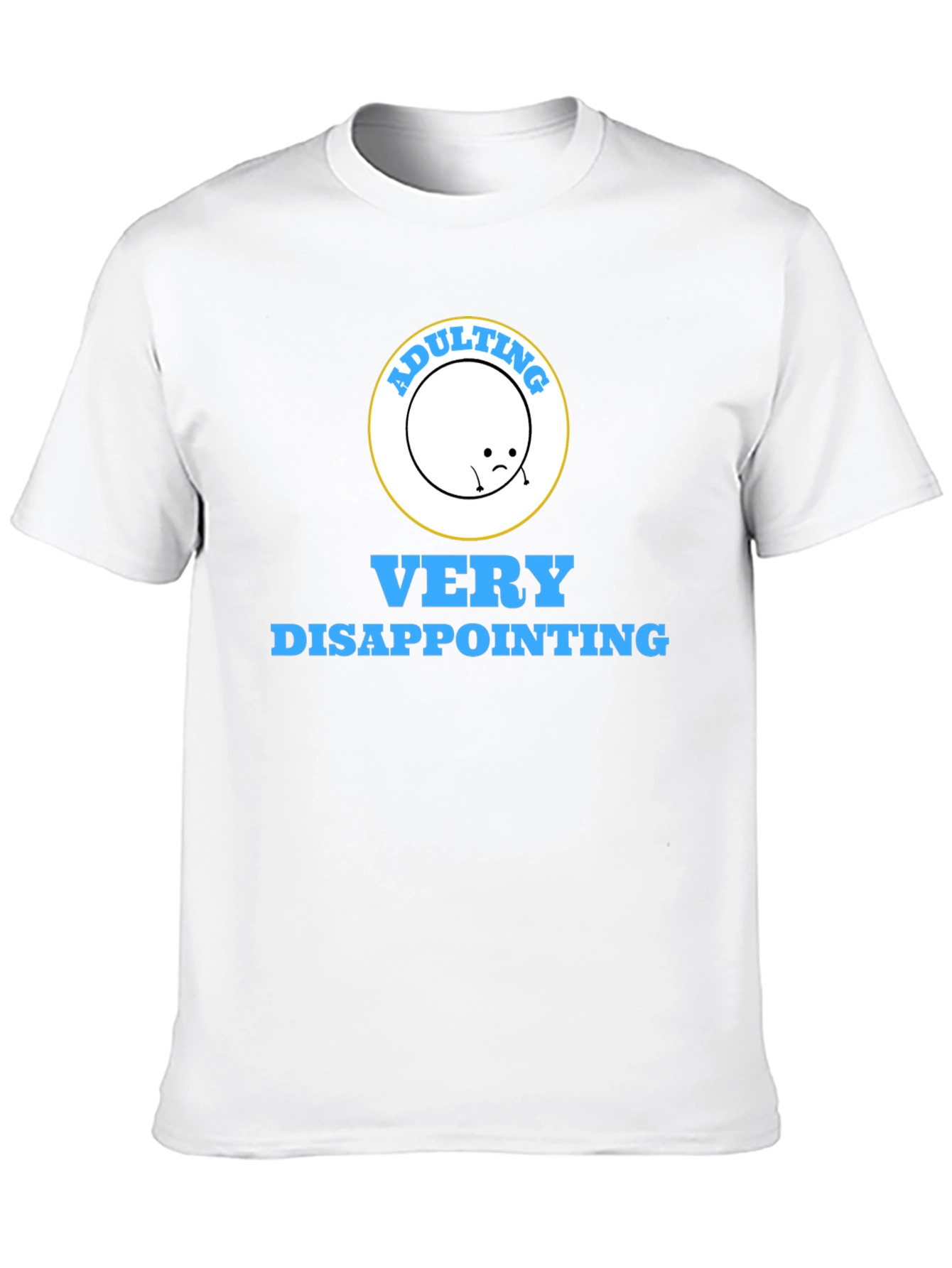 Adulting Disappointing Graphic Tee