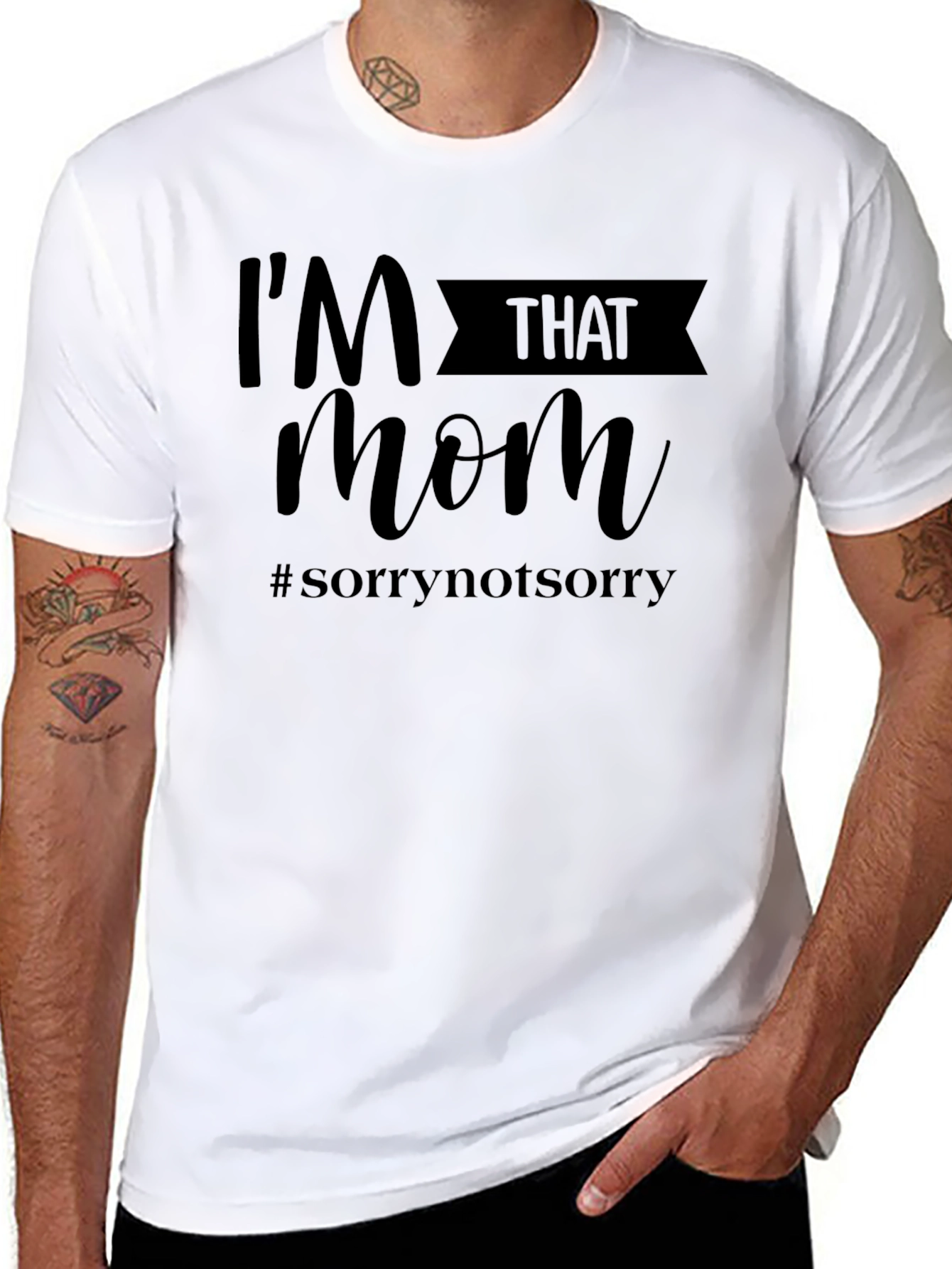 Im That Mom T-Shirt - #sorrynotsorry