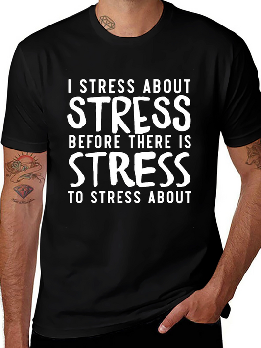I Stress About Stress T-Shirt - Black