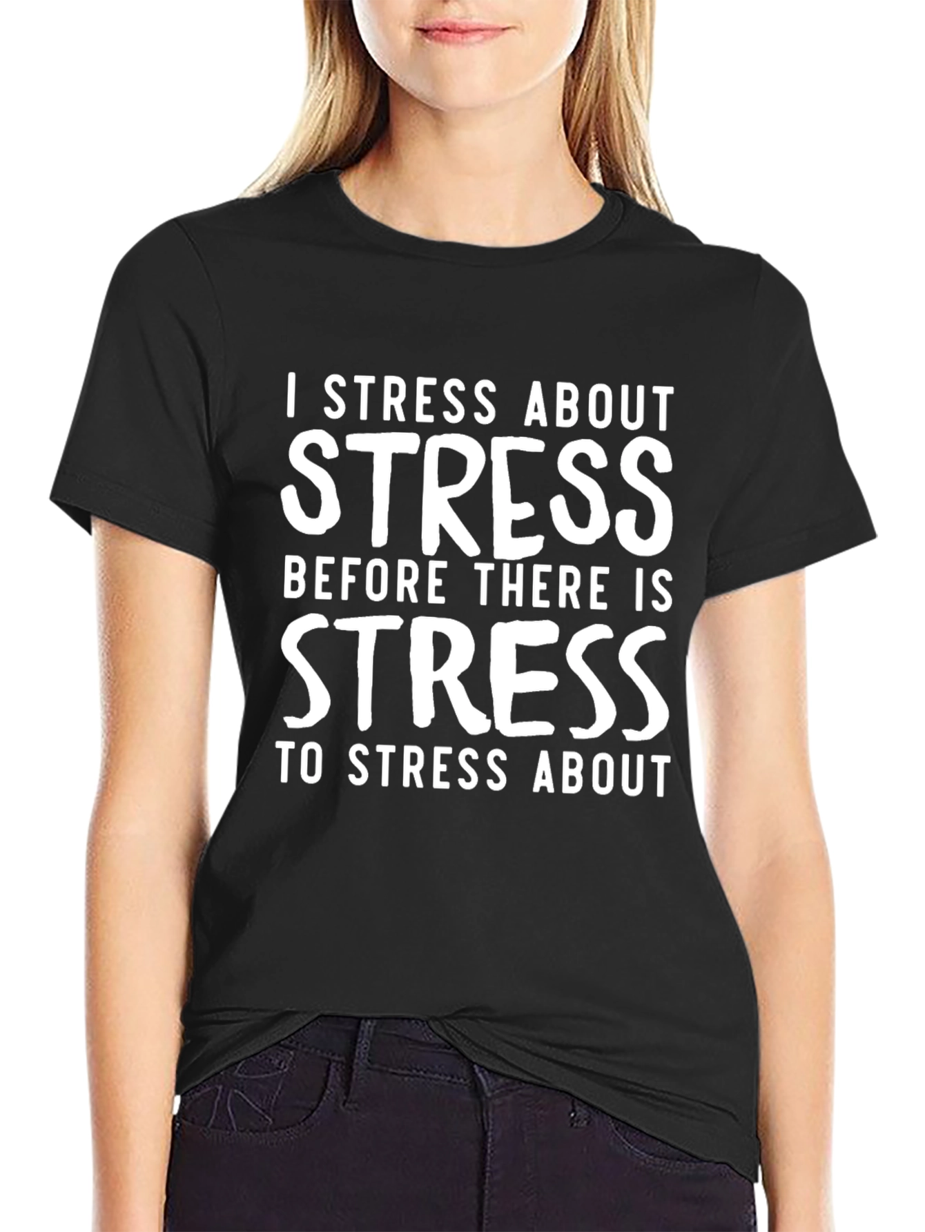 I Stress About Stress T-Shirt - Black