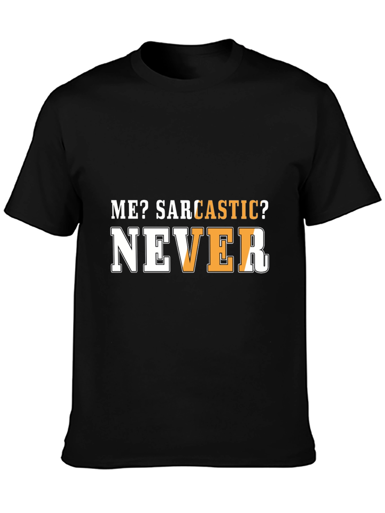 Sarcastic Humor T-Shirt - Funny Graphic Tee