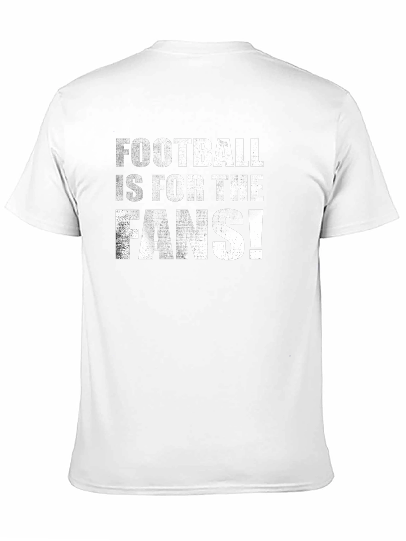 Football is for the Fans! T-Shirt