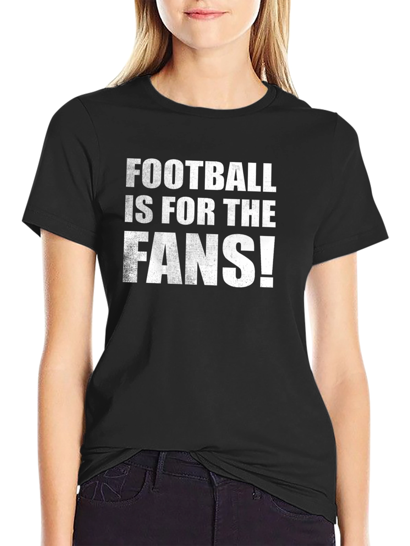 Football is for the Fans! T-Shirt