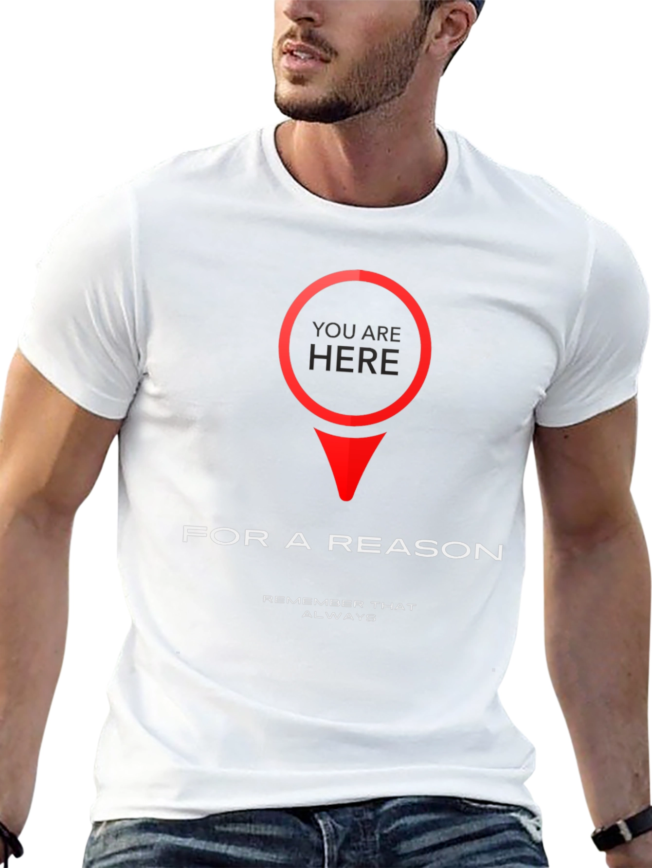 You Are Here T-Shirt - Purposeful & Motivational Design