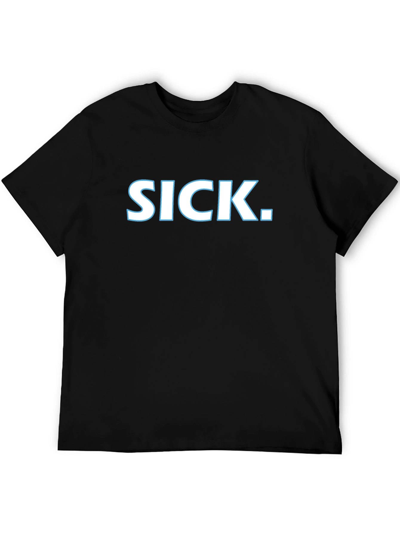SICK. Graphic T-Shirt - Bold Statement Tee