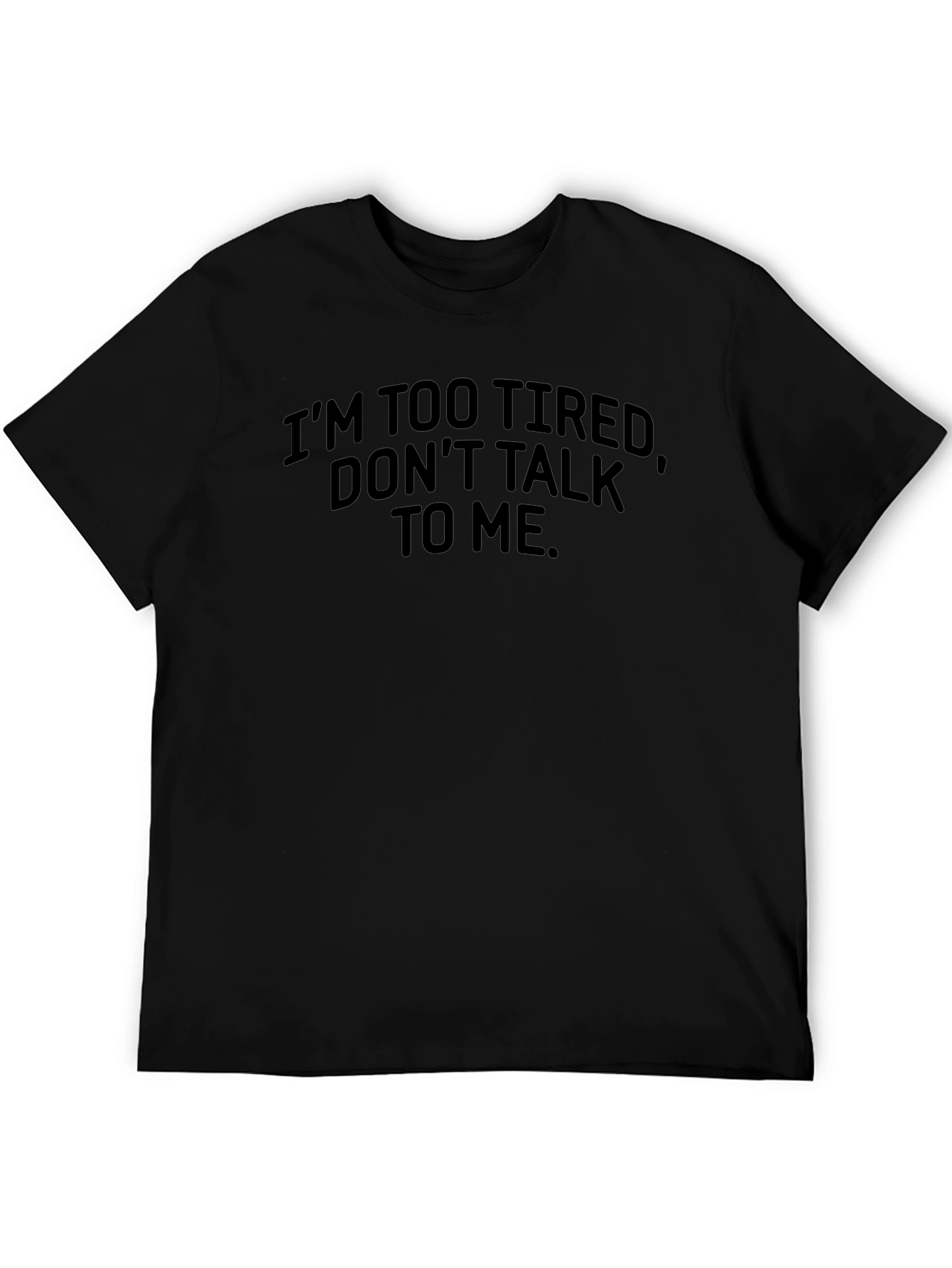 Im Too Tired Funny Graphic T-Shirt
