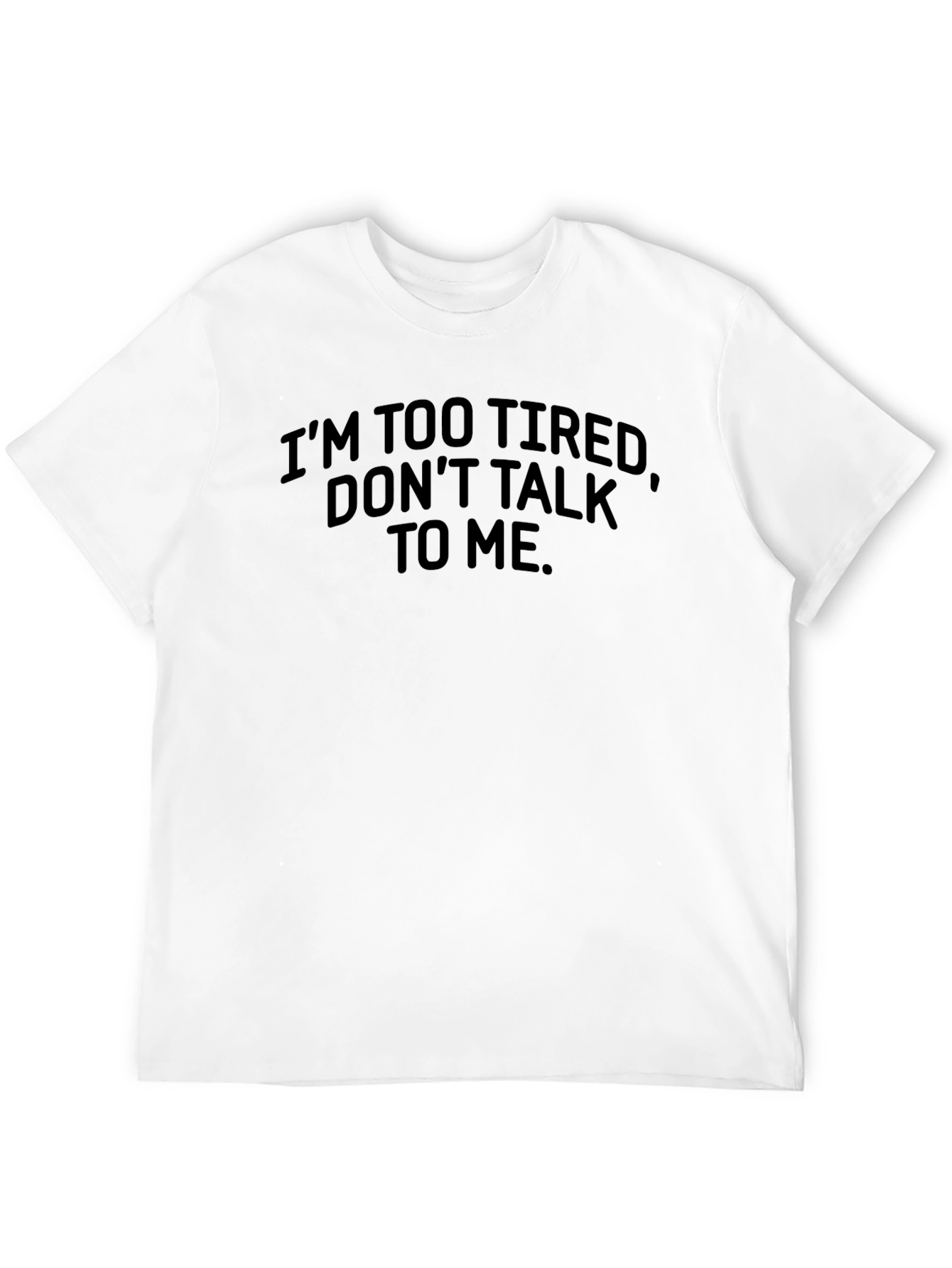 Im Too Tired Funny Graphic T-Shirt
