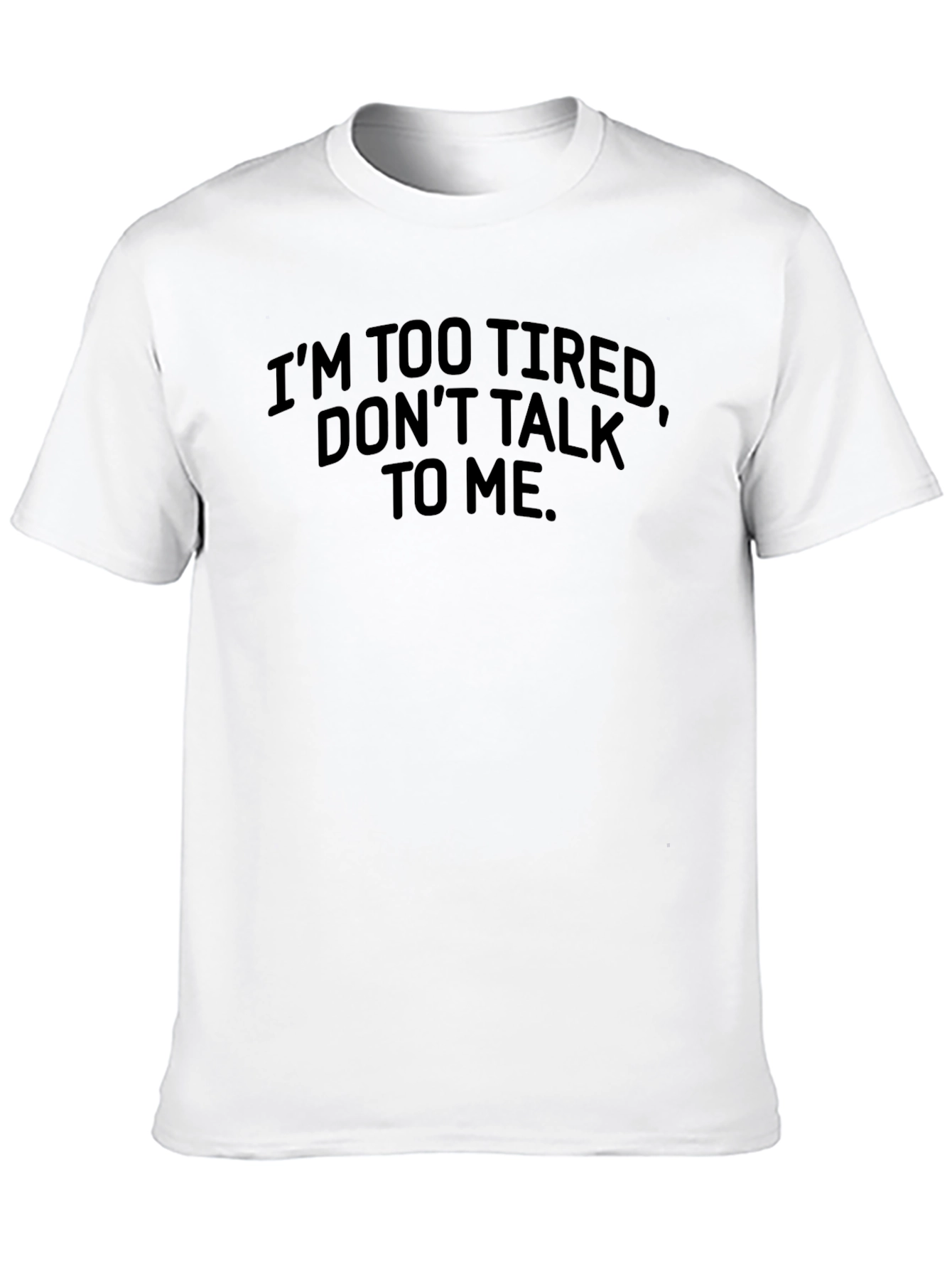 Im Too Tired Funny Graphic T-Shirt
