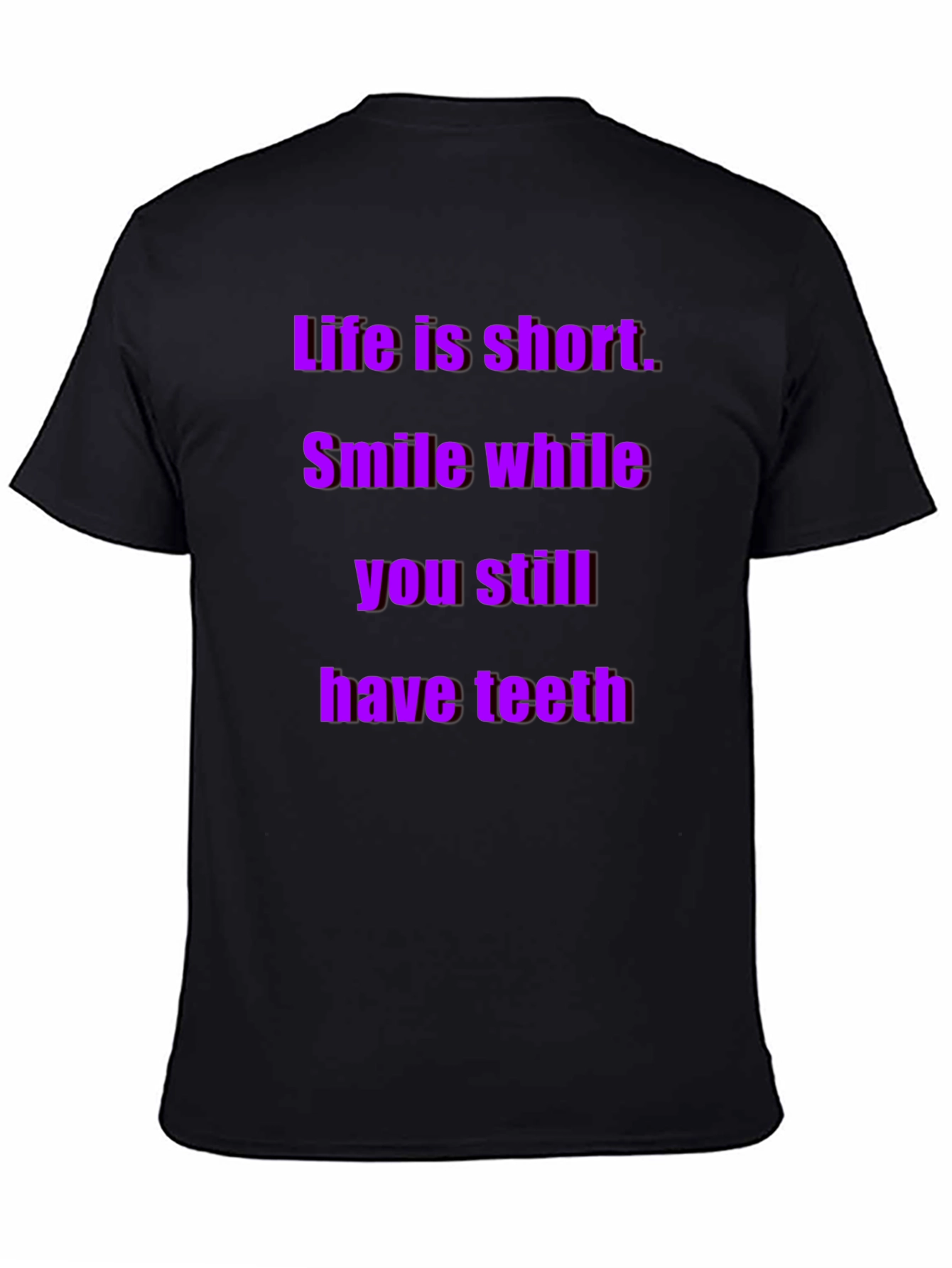 Life is Short Smile T-Shirt