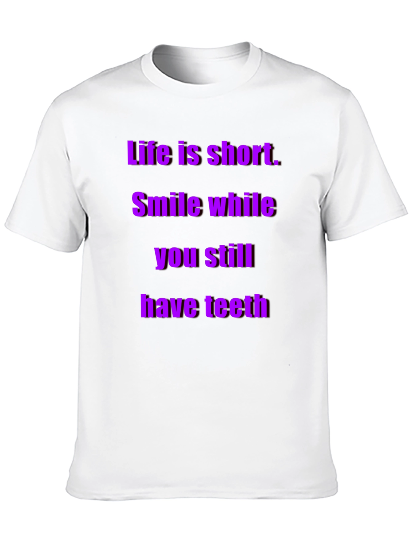 Life is Short Smile T-Shirt