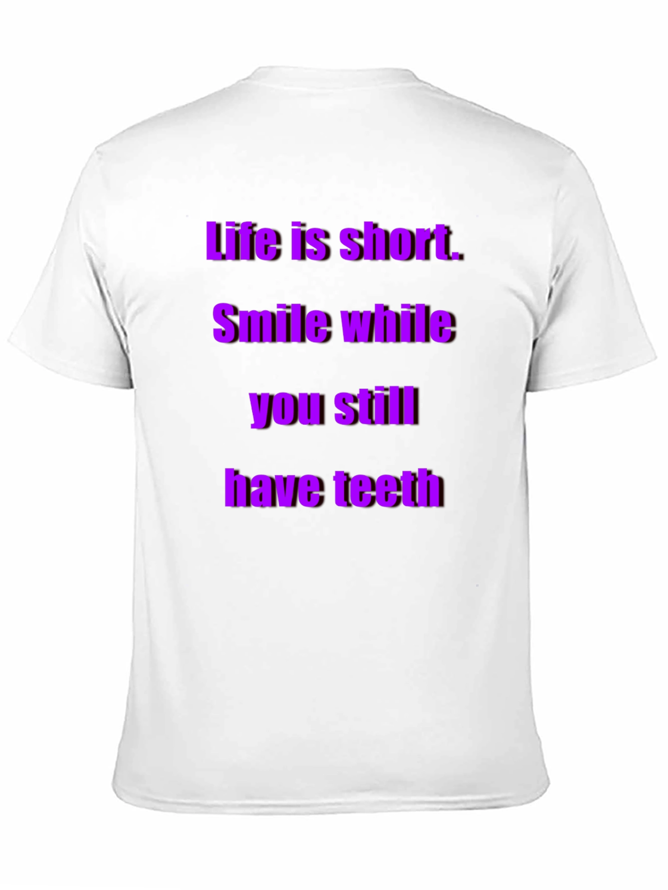 Life is Short Smile T-Shirt
