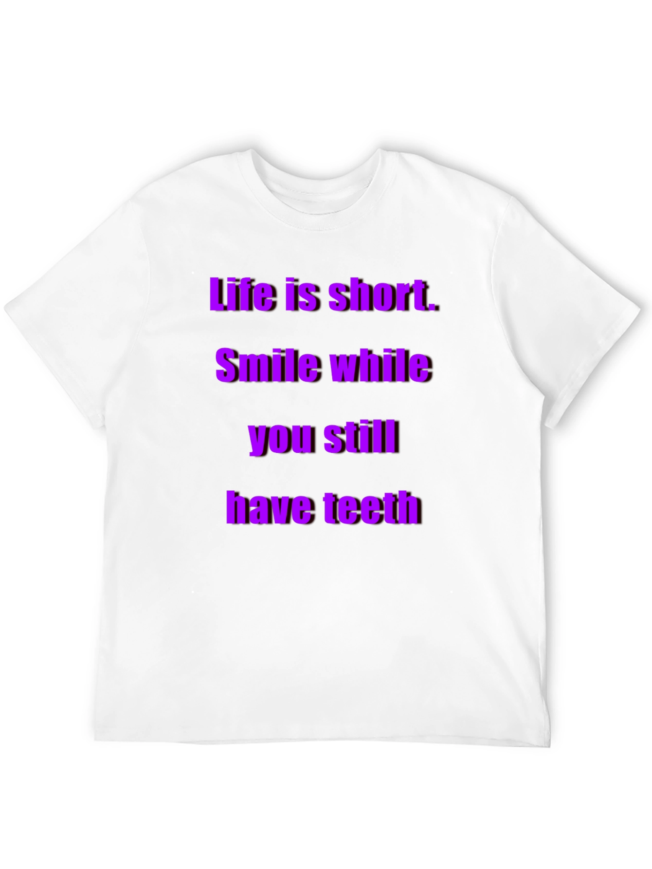 Life is Short Smile T-Shirt