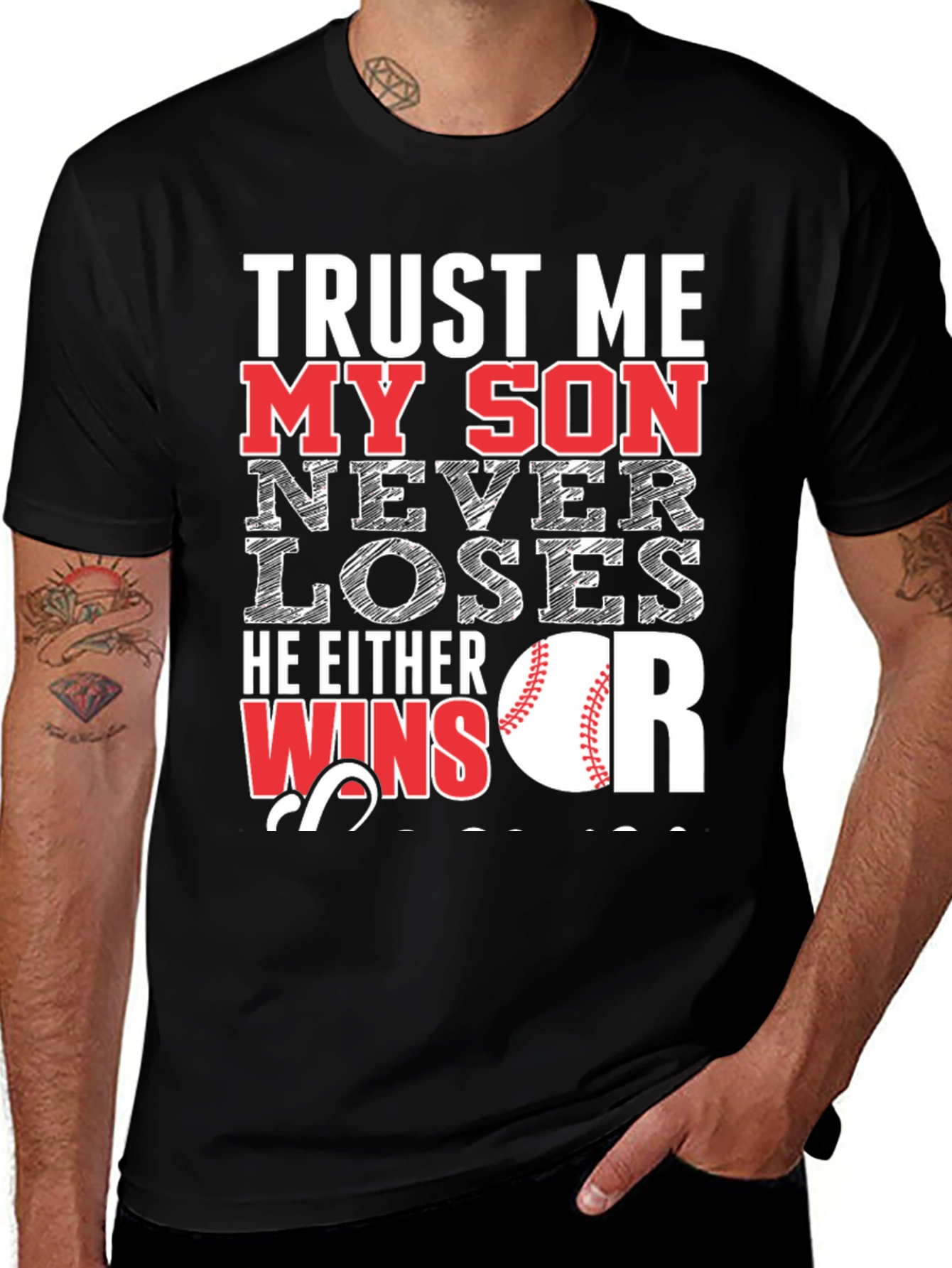 Trust Me My Son Never Loses Baseball T-Shirt