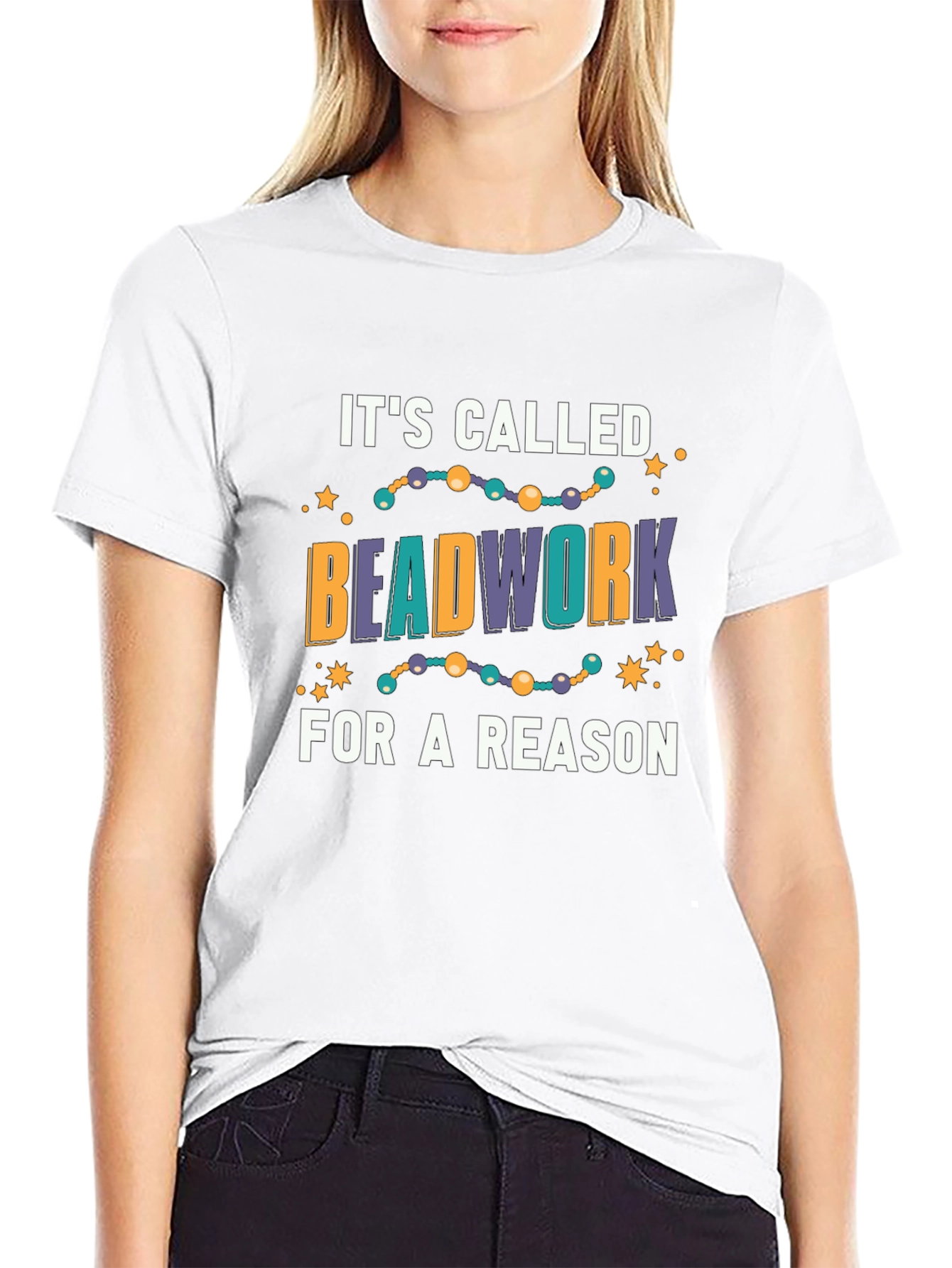 Beadwork Reason T-Shirt - Unique Design!