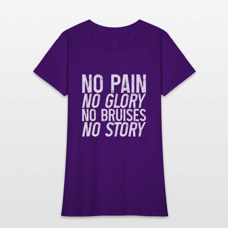 No Pain No Glory No Bruises No Story 3