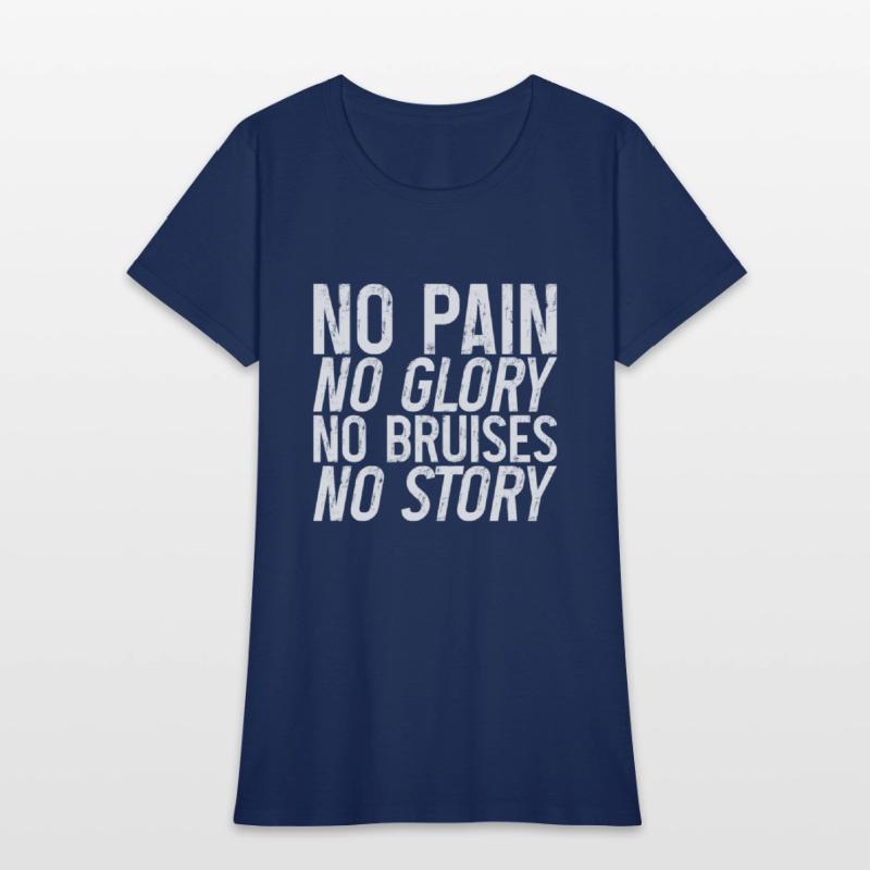 No Pain No Glory No Bruises No Story 3