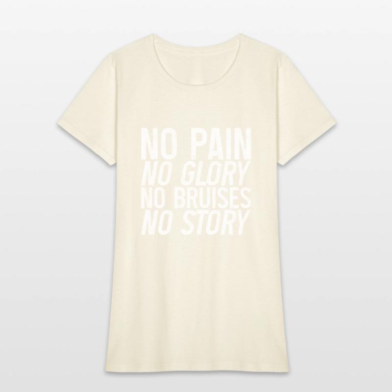 No Pain No Glory No Bruises No Story 3
