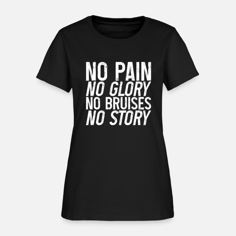 No Pain No Glory No Bruises No Story 3