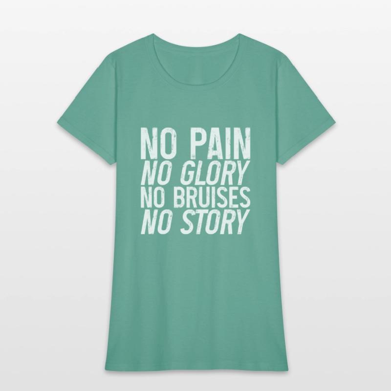No Pain No Glory No Bruises No Story 3