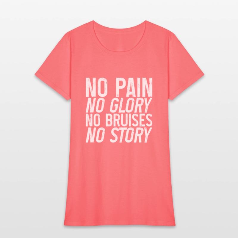 No Pain No Glory No Bruises No Story 3