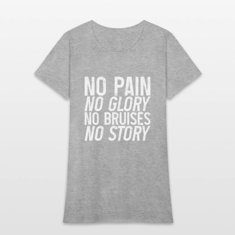 No Pain No Glory No Bruises No Story 3