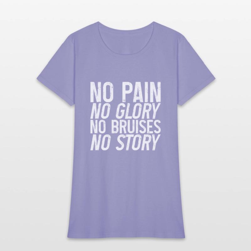 No Pain No Glory No Bruises No Story 3