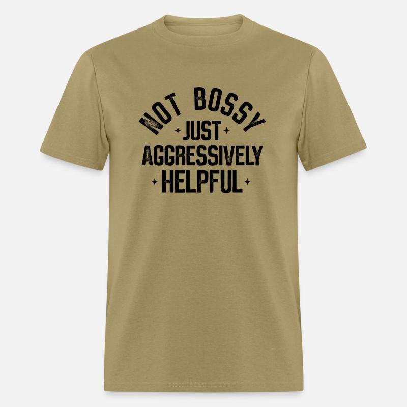 Not Bossy Just Aggressively