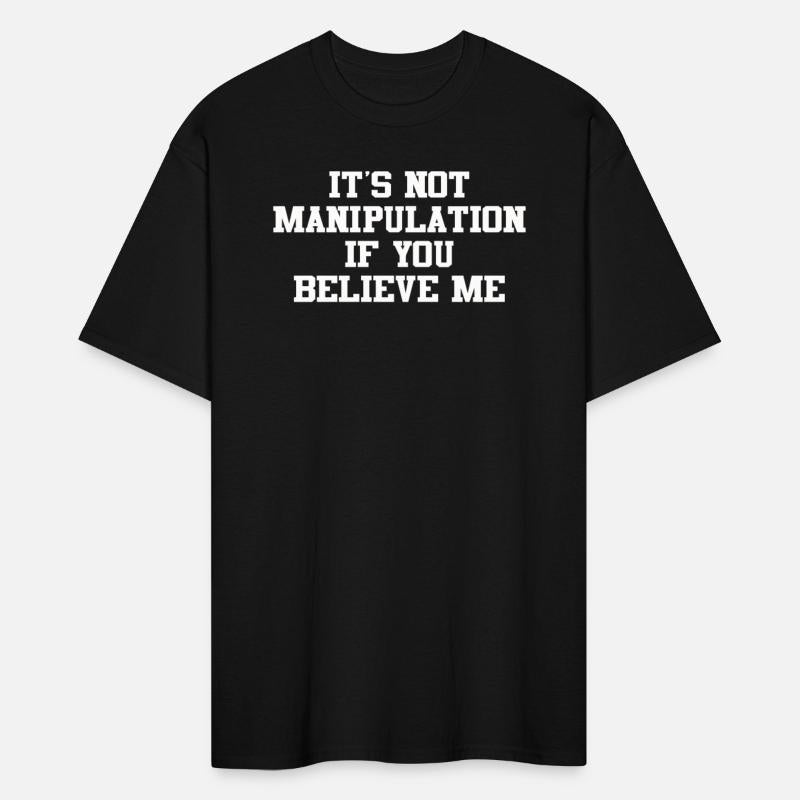 Not Manipulation If You Believe