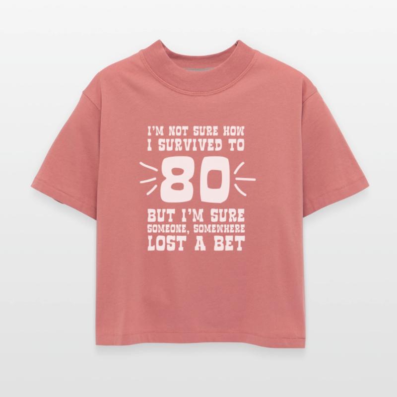 Not Sure How I Survived to 80 But Someone Lost Bet