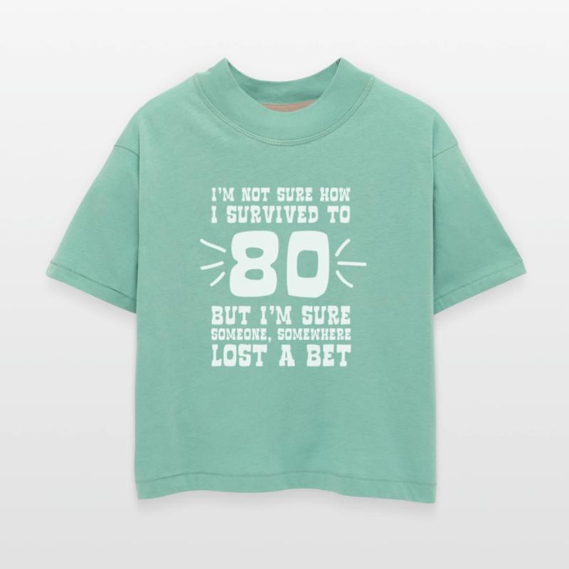 Not Sure How I Survived to 80 But Someone Lost Bet