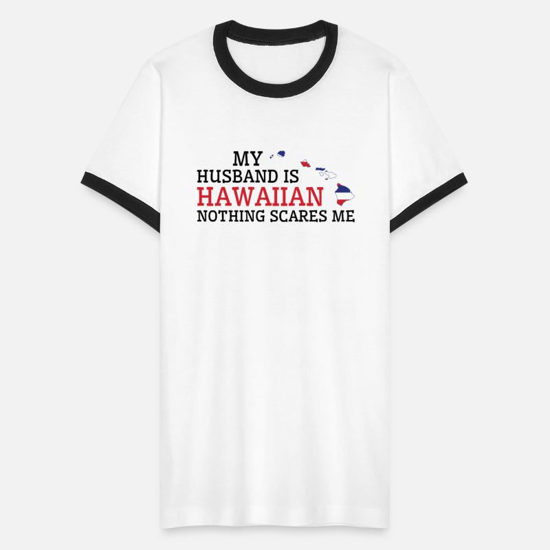 Nothing Scares Me Hawaiian Husband Hawaii