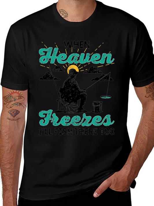 Heaven Freezes Fishing T-Shirt