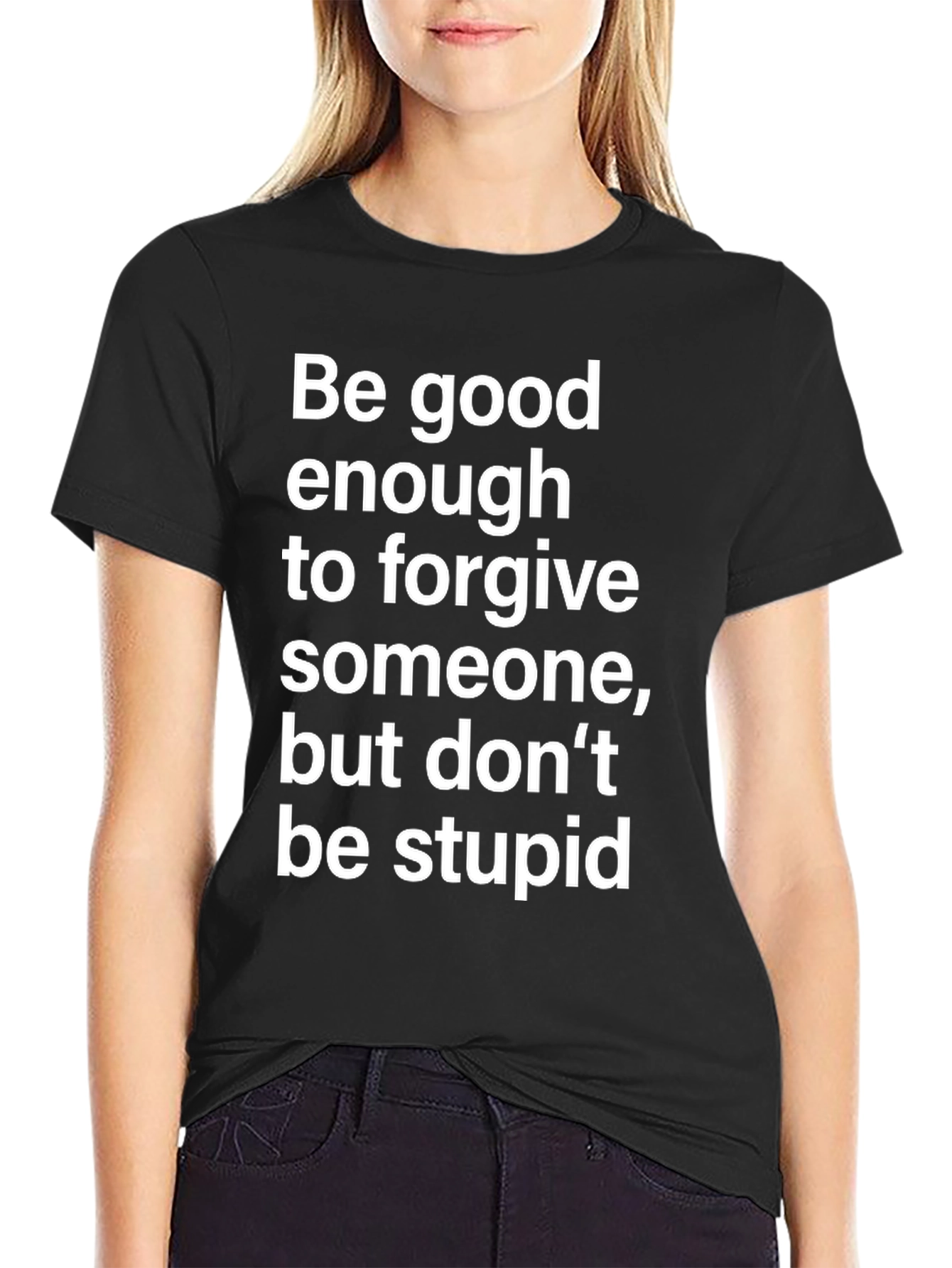 Forgive But Dont Be Stupid T-Shirt