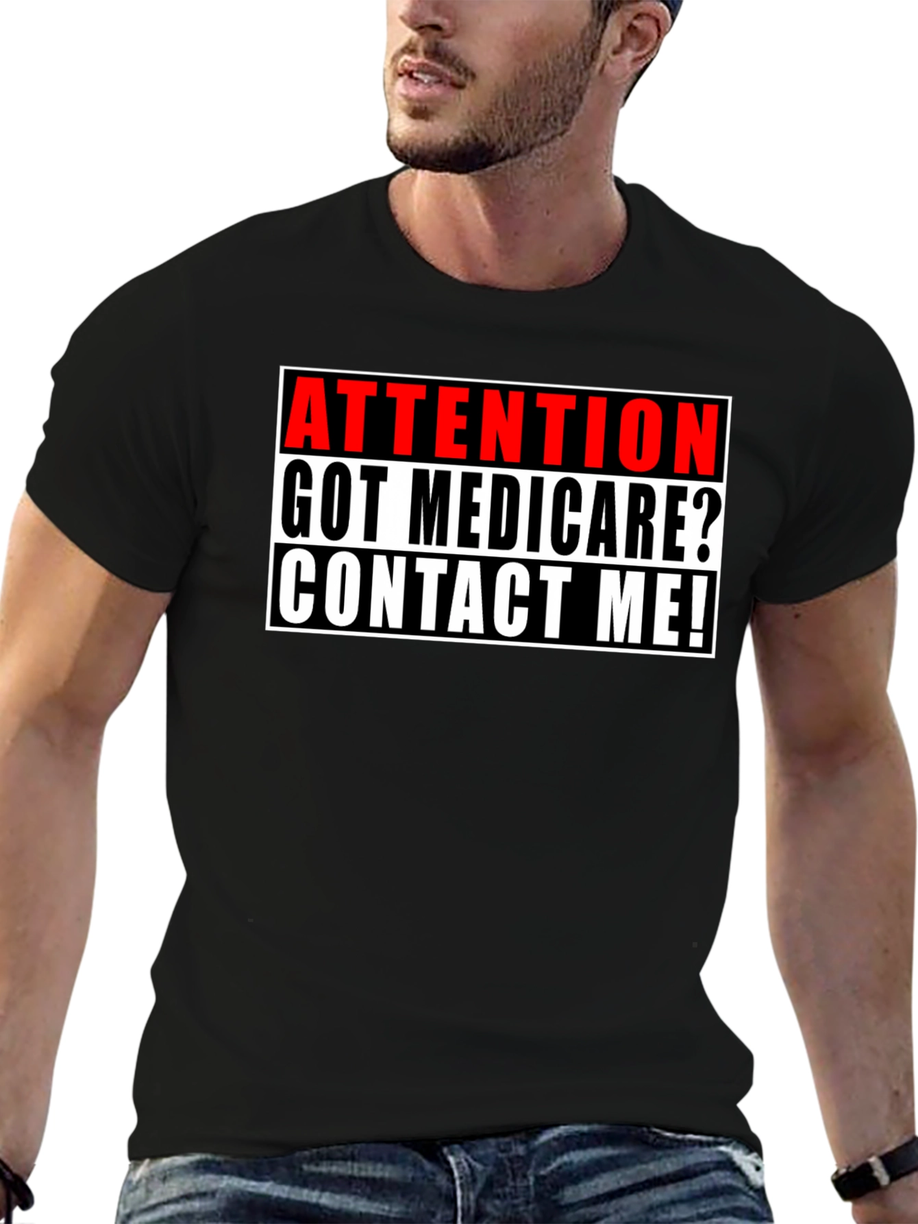 Attention Got Medicare? T-Shirt