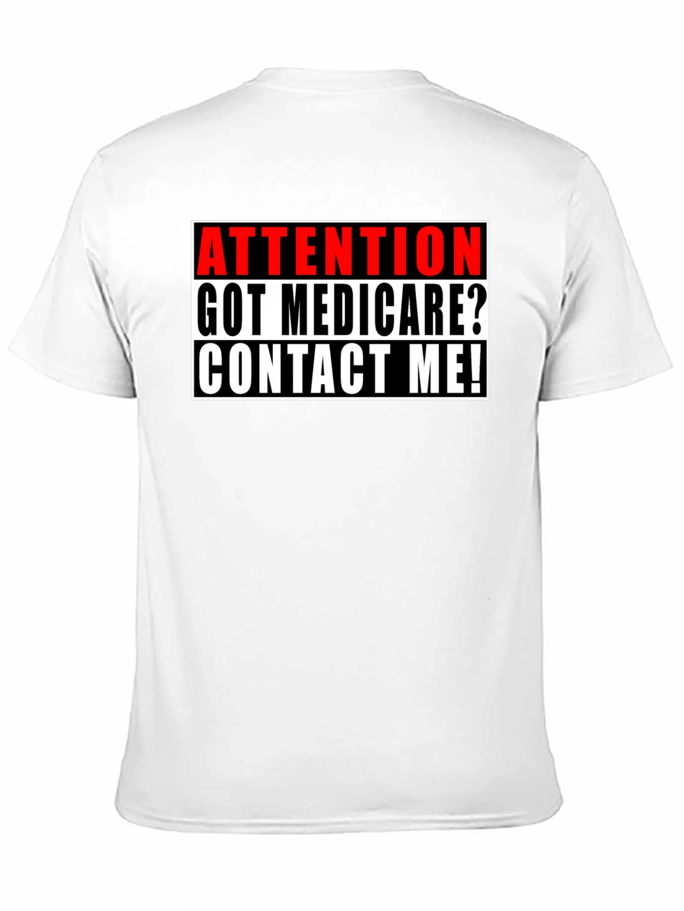 Attention Got Medicare? T-Shirt