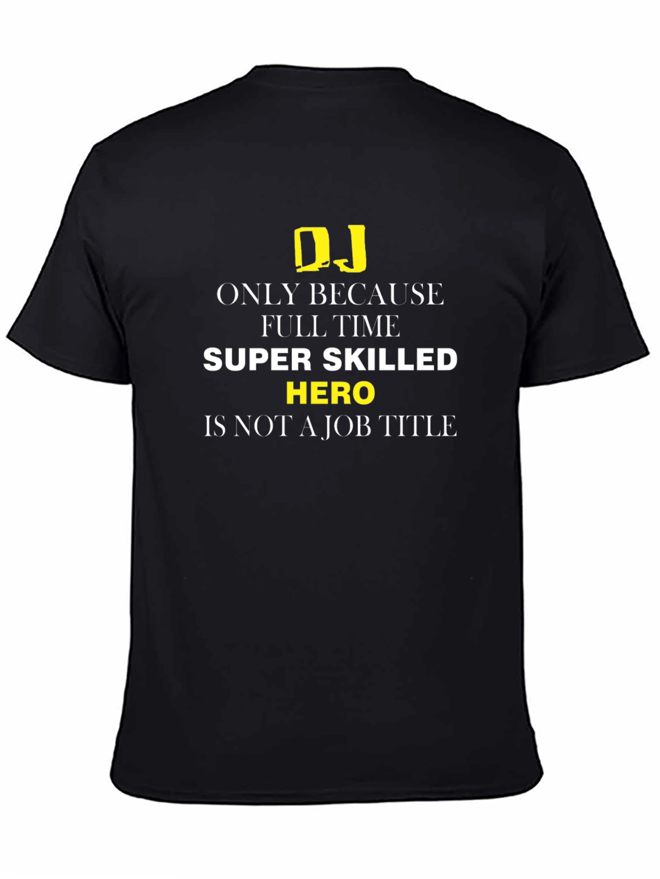 DJ Super Skilled Hero T-Shirt - Black